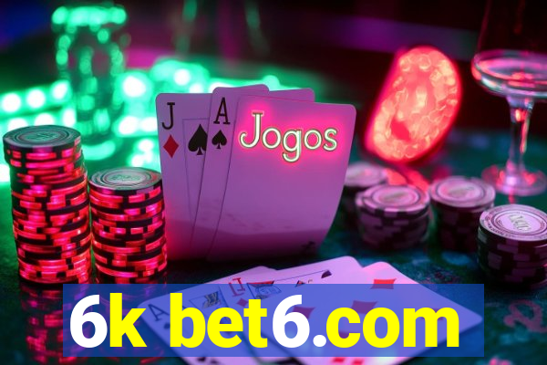 6k bet6.com